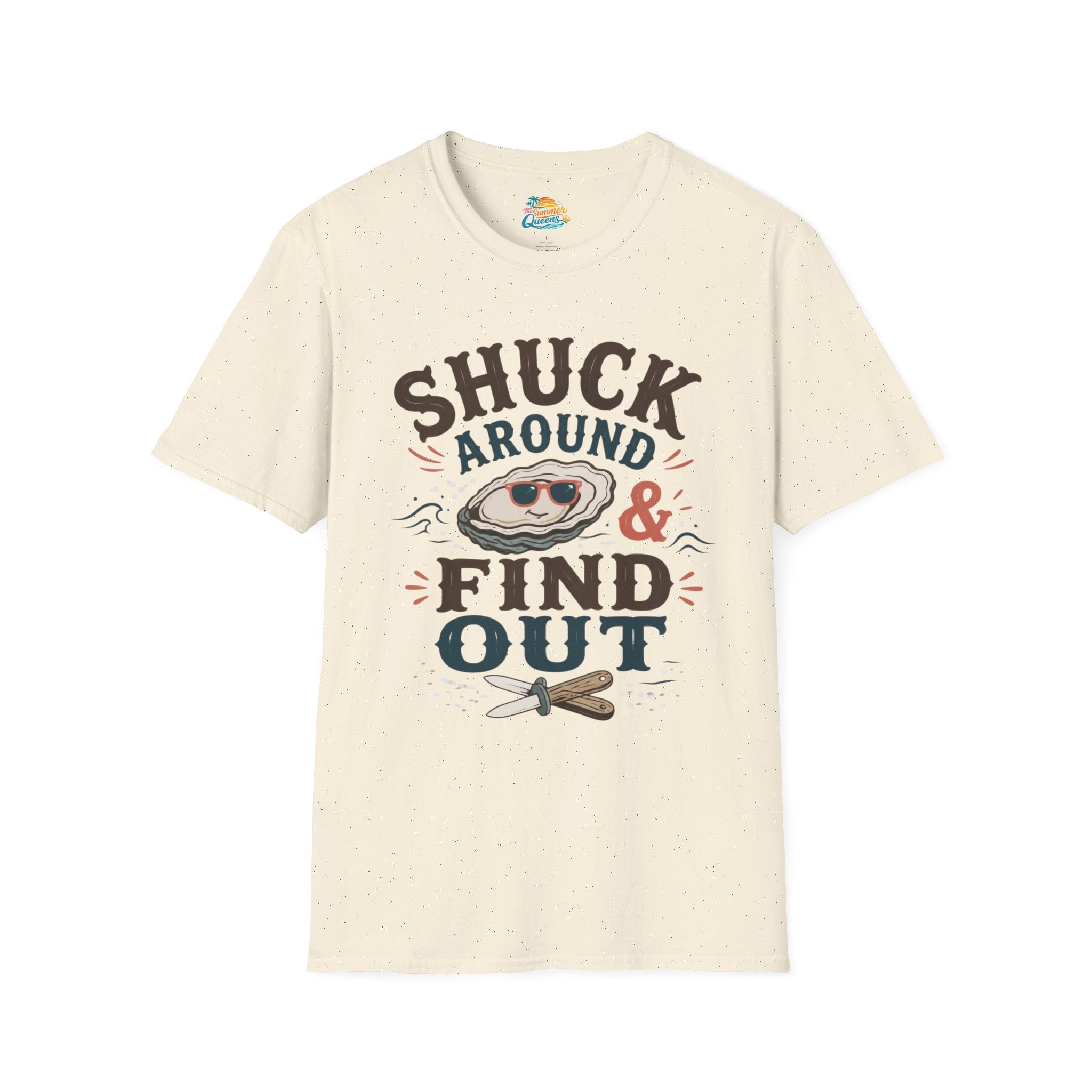 Shuck Around & Find Out T-Shirt