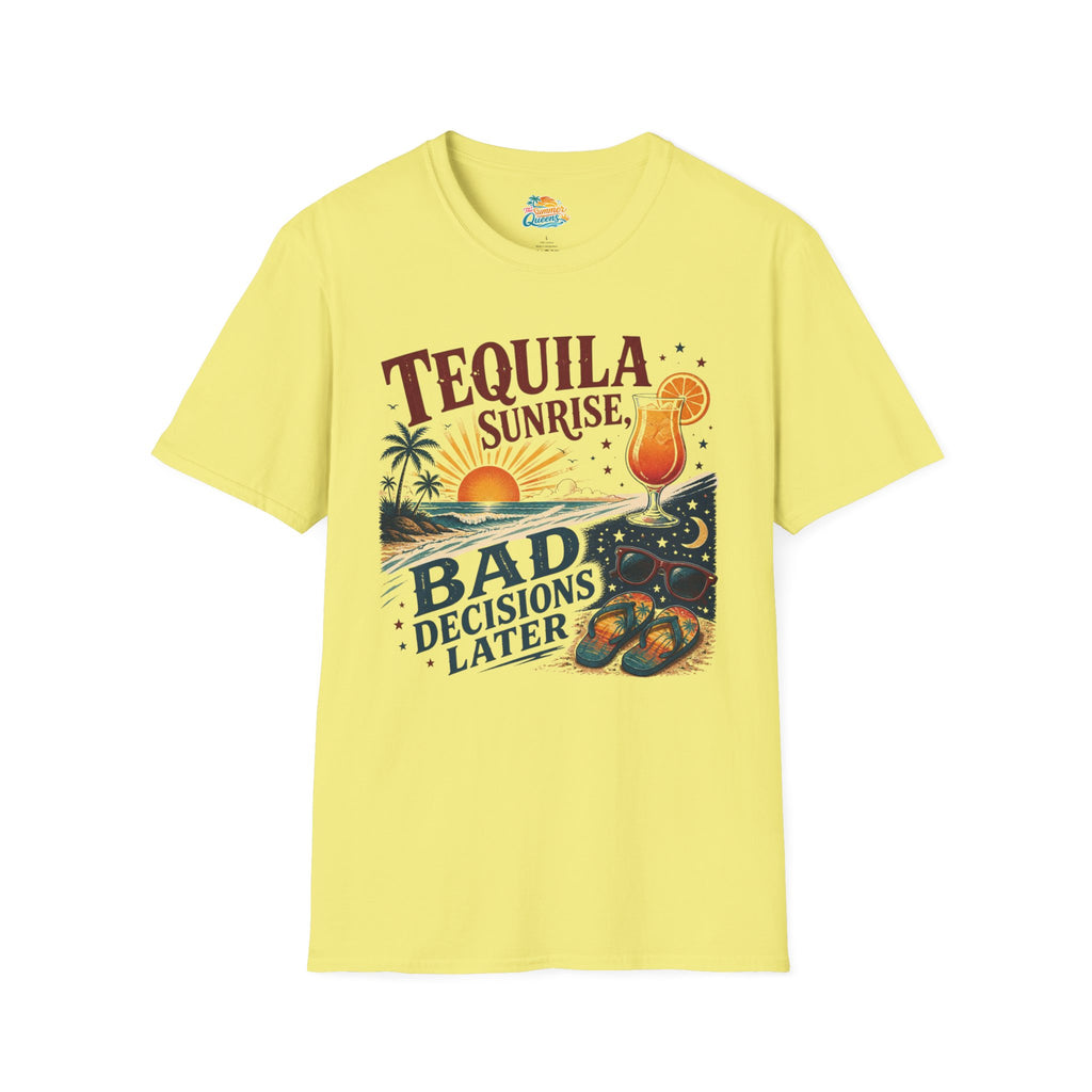Tequila Sunrise Bad Decisions Later T-Shirt