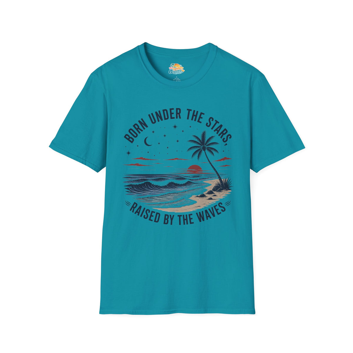 Born Under the Stars, Raised by the Waves T-Shirt
