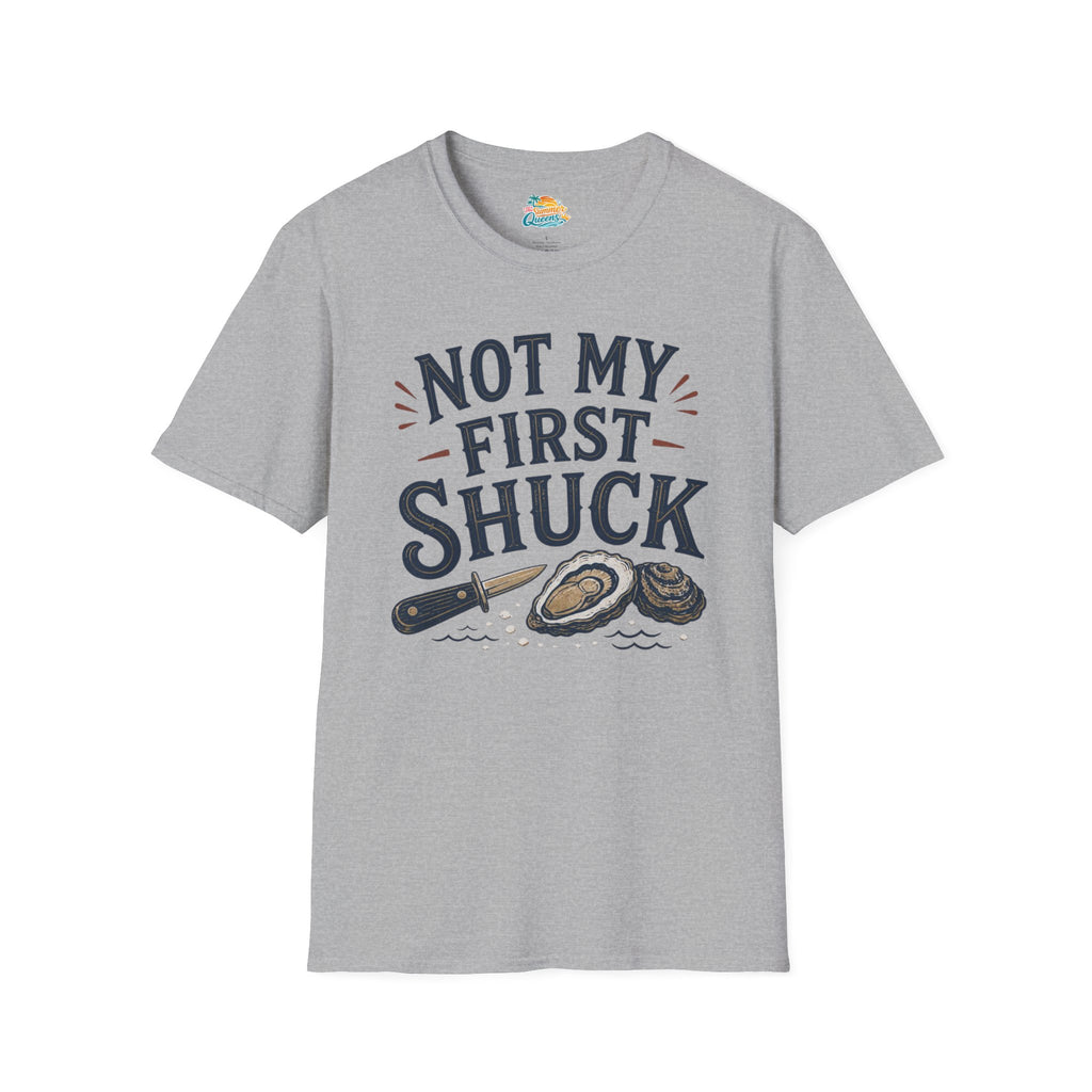 Not My First Shuck T-Shirt