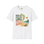 When Life Gives You Limes, Find the Sand T-Shirt