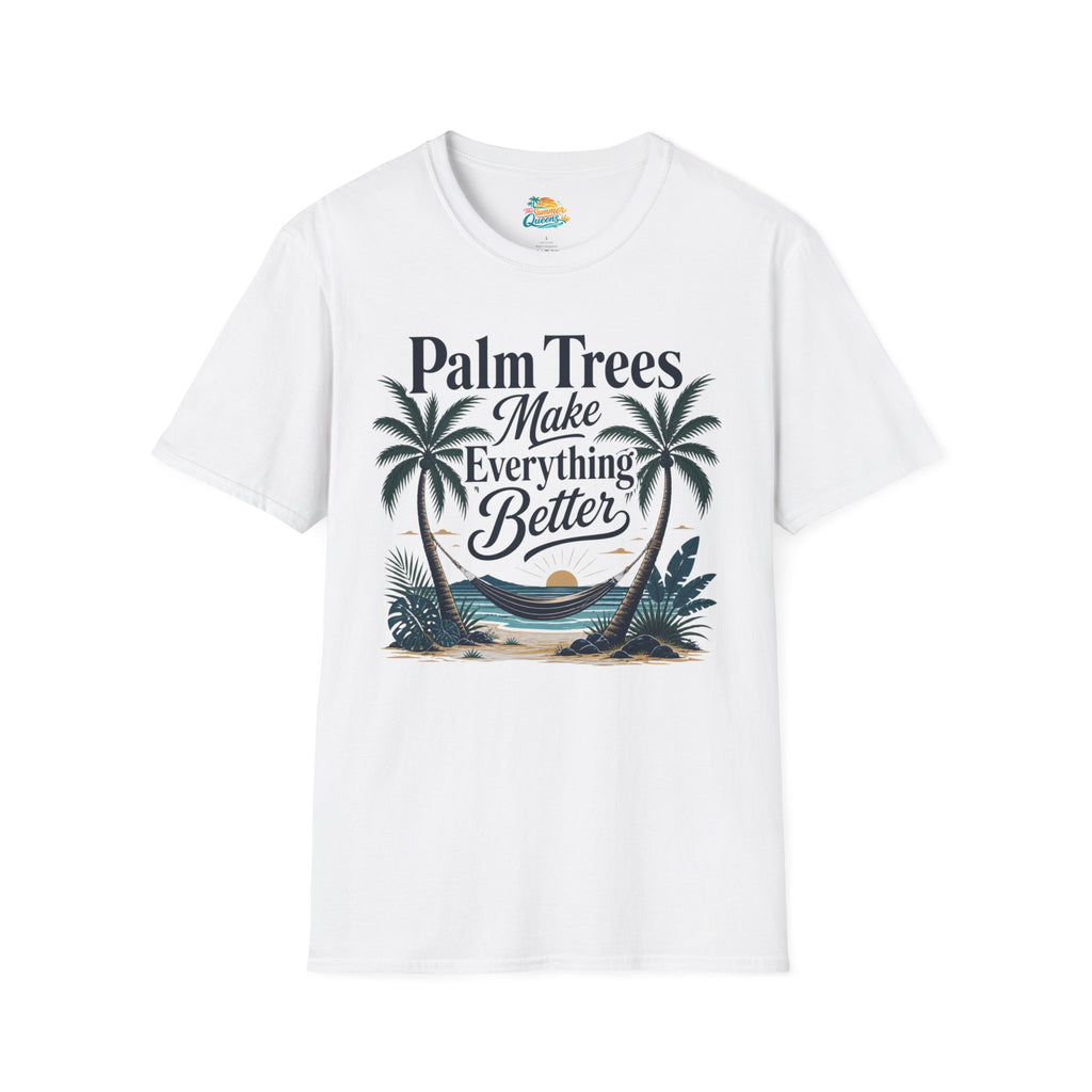 Palm Trees Make Everything Better T-Shirt