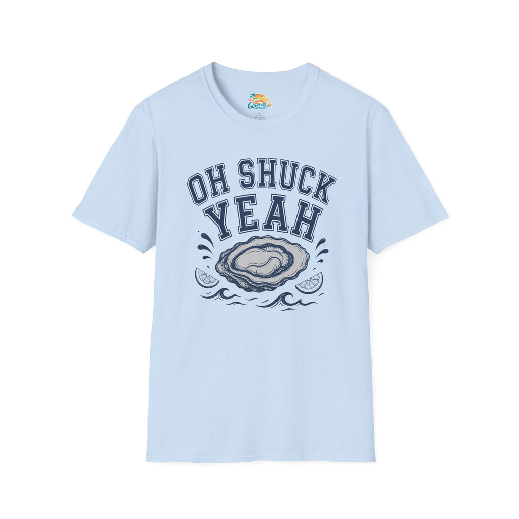Oh Shuck Yeah T-Shirt