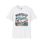 Mentally at the Beach Sunset T-Shirt
