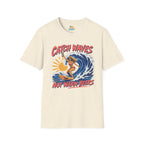 Catch Waves Not Warm Beers T-Shirt