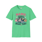 Mama Needs a Boat Day T-Shirt