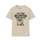 Full-Time Relaxation Specialist T-Shirt