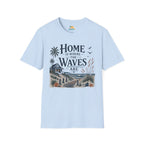 Home Is Where The Waves Are T‑Shirt