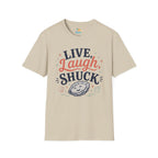 Live, Laugh, Shuck T-Shirt