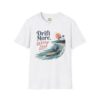 Drift More Worry Less T-Shirt