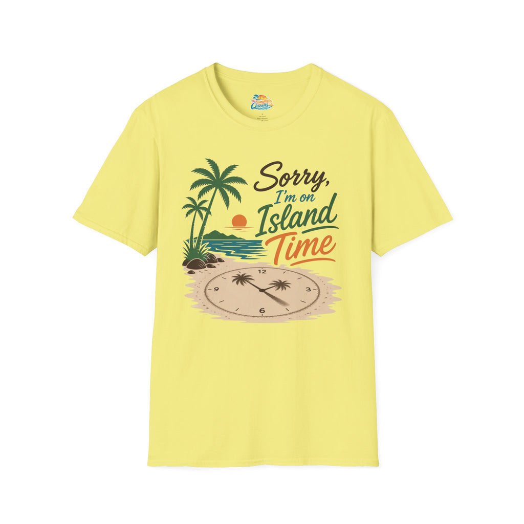 Sorry I'm on Island Time T-Shirt