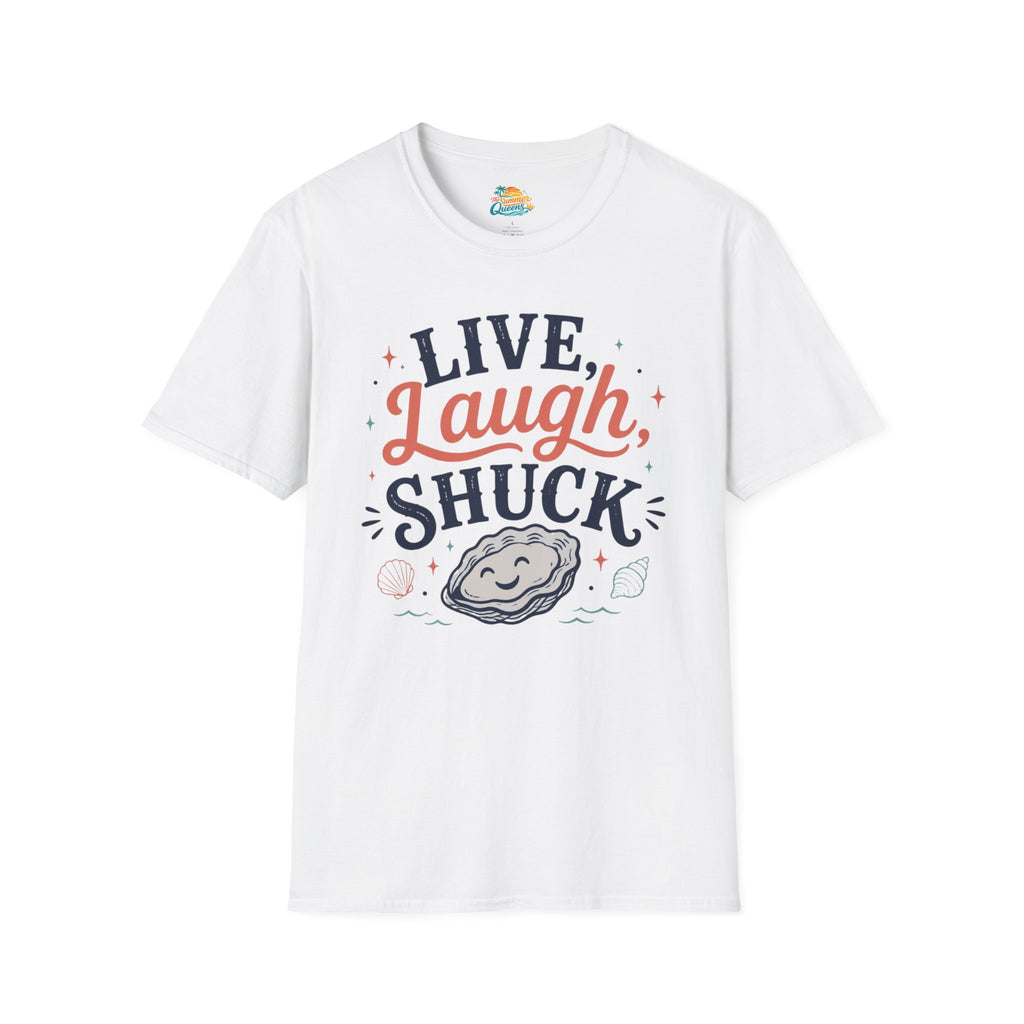 Live, Laugh, Shuck T-Shirt