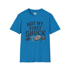Not My First Shuck T-Shirt