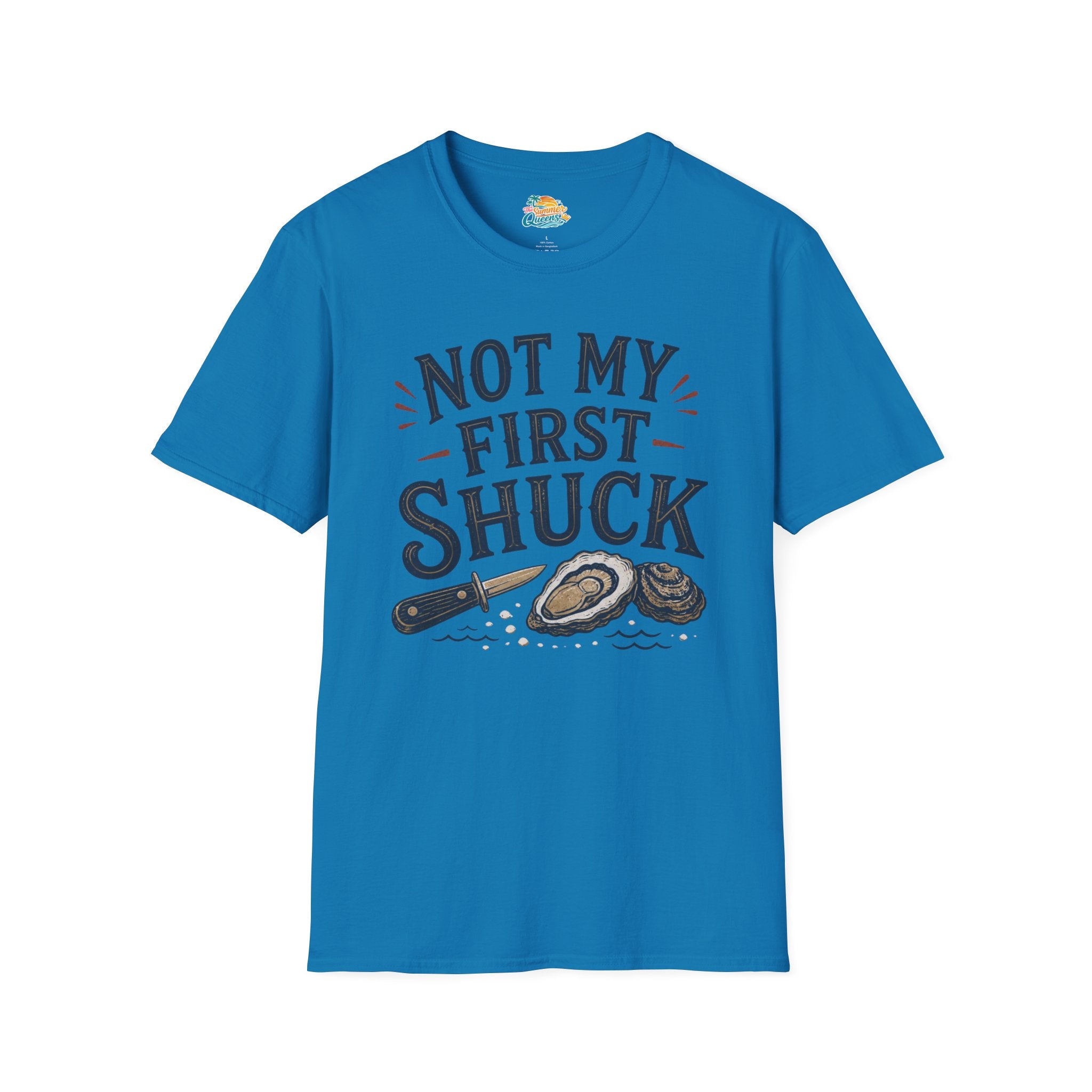 Not My First Shuck T-Shirt