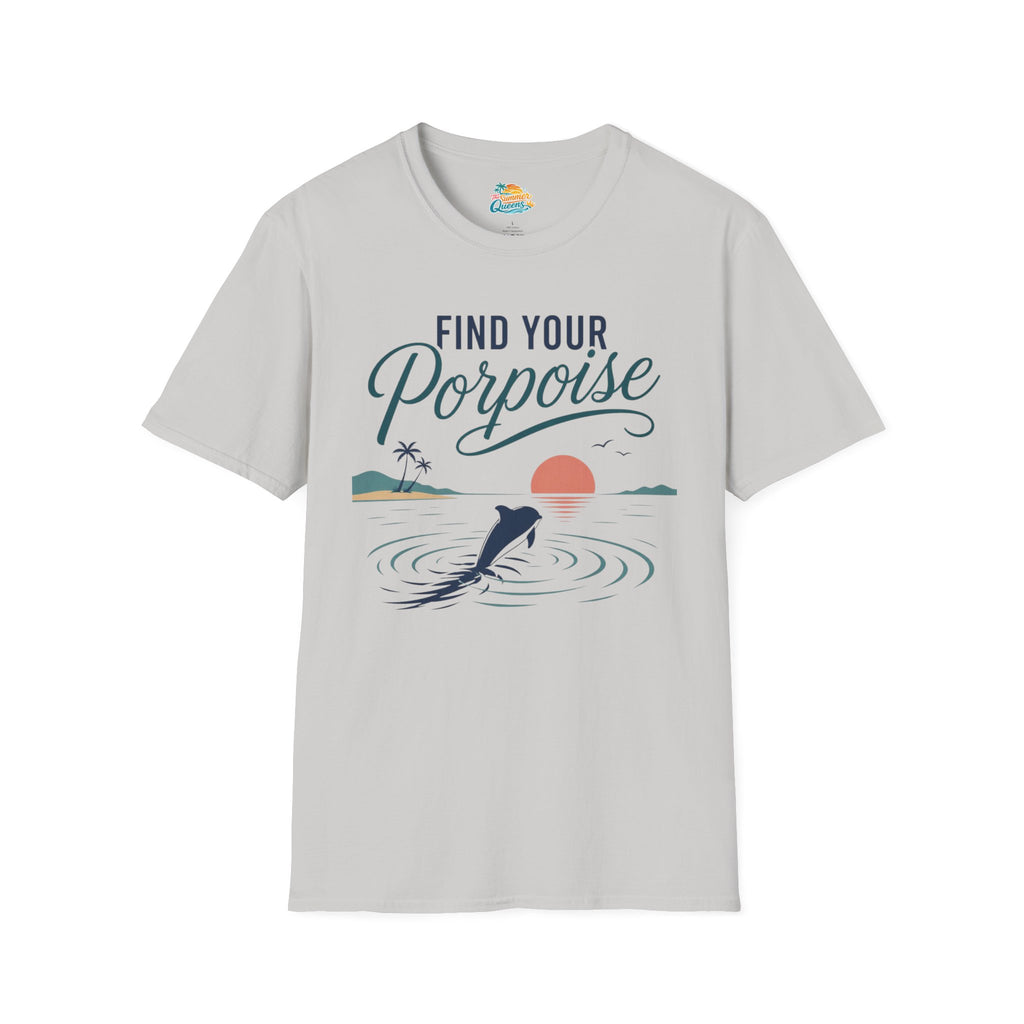Find Your Porpoise T-Shirt