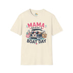 Mama Needs a Boat Day T-Shirt