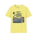 I Need a Little Coast Control T-Shirt