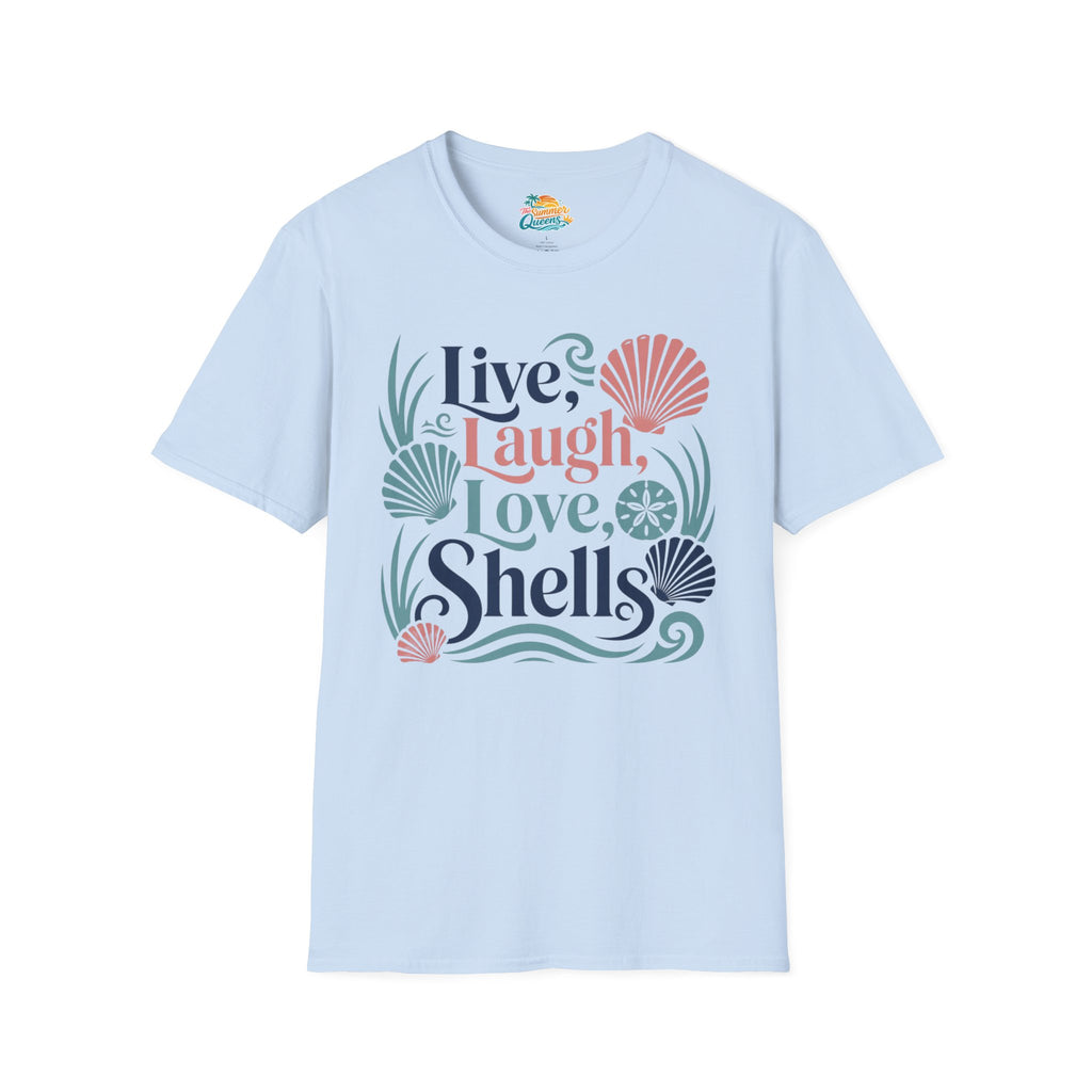 Live, Laugh, Love, Shells T-Shirt