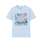 Live, Laugh, Love, Shells T-Shirt