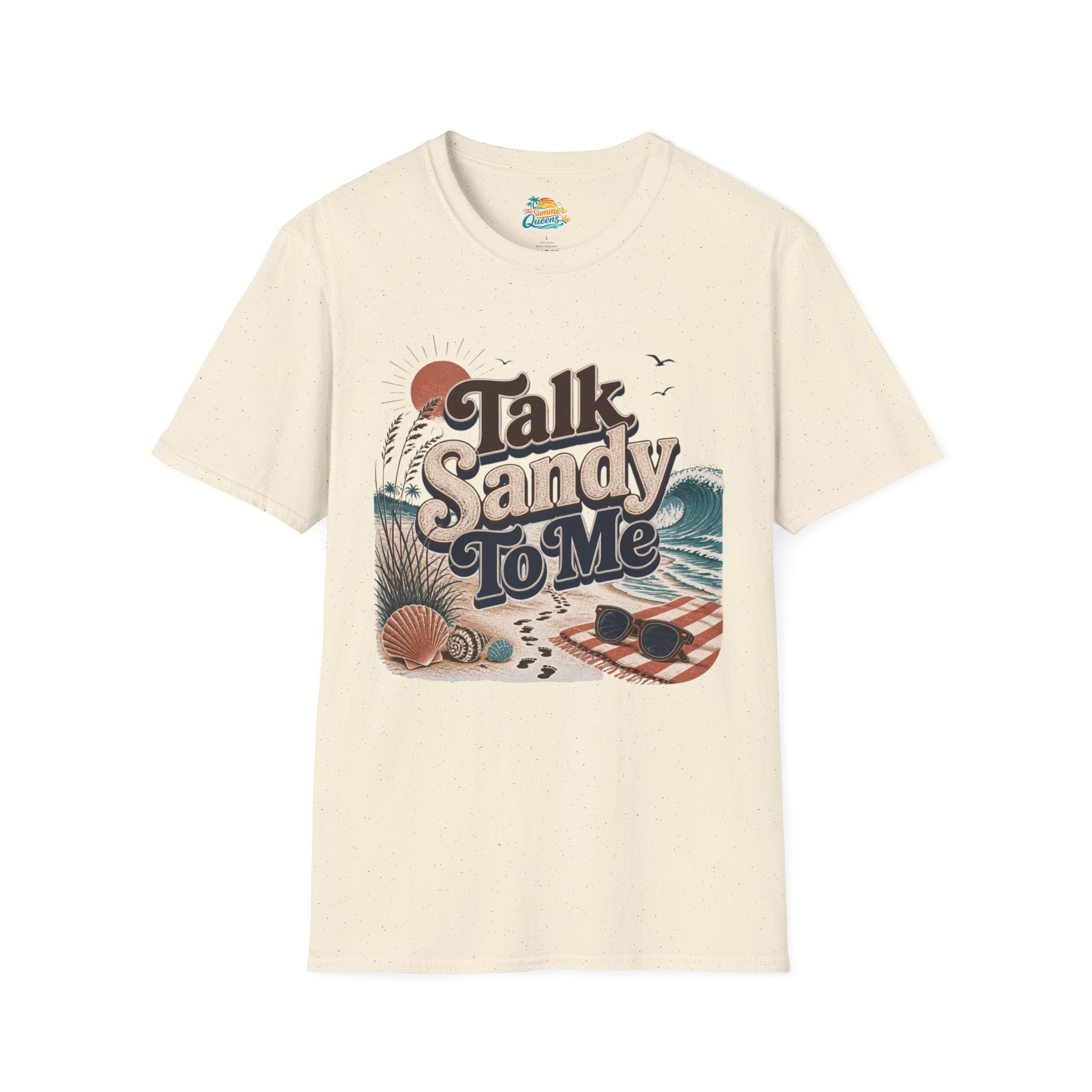 Talk Sandy To Me Beach T-Shirt