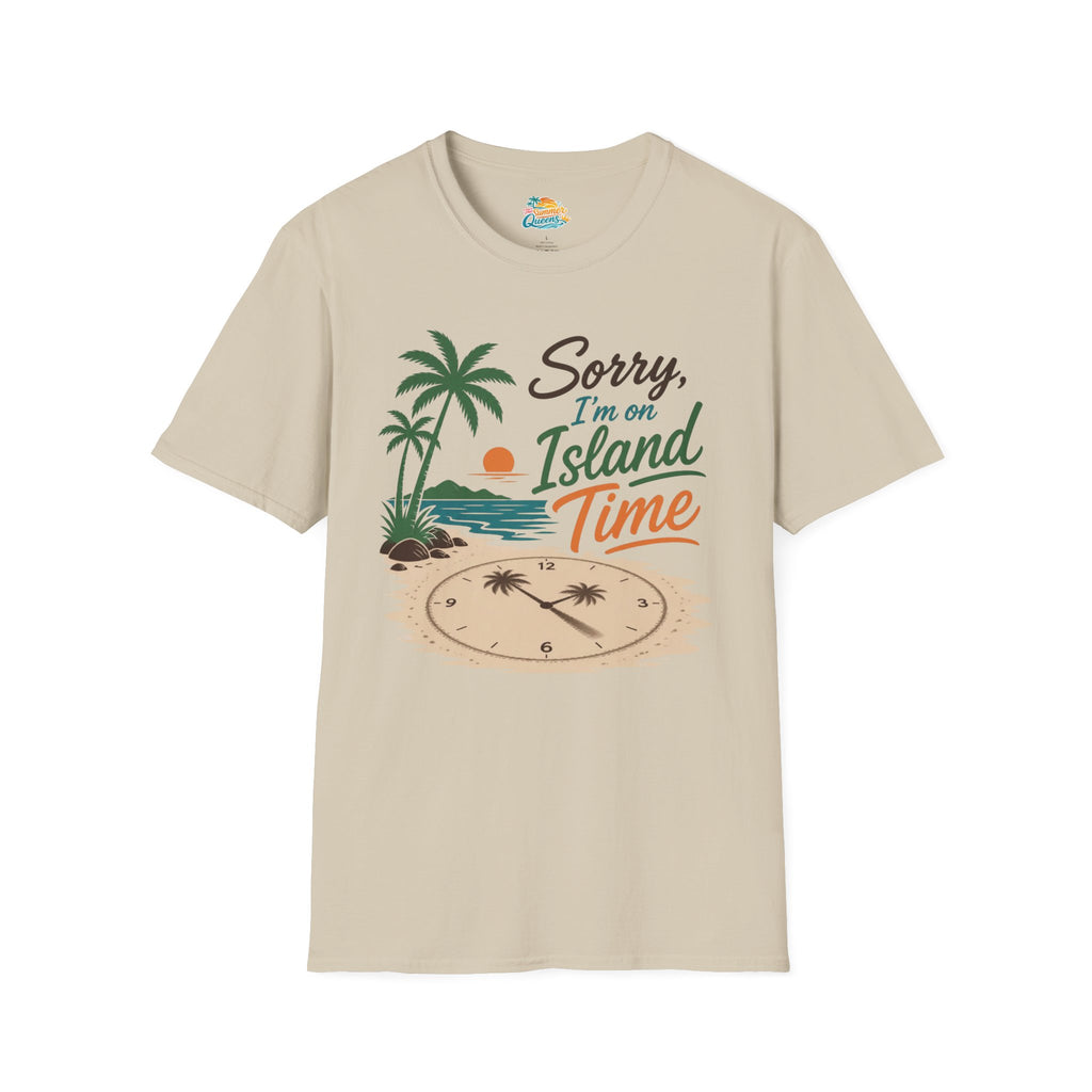 Sorry I'm on Island Time T-Shirt