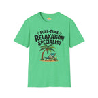 Full-Time Relaxation Specialist T-Shirt