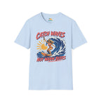 Catch Waves Not Warm Beers T-Shirt