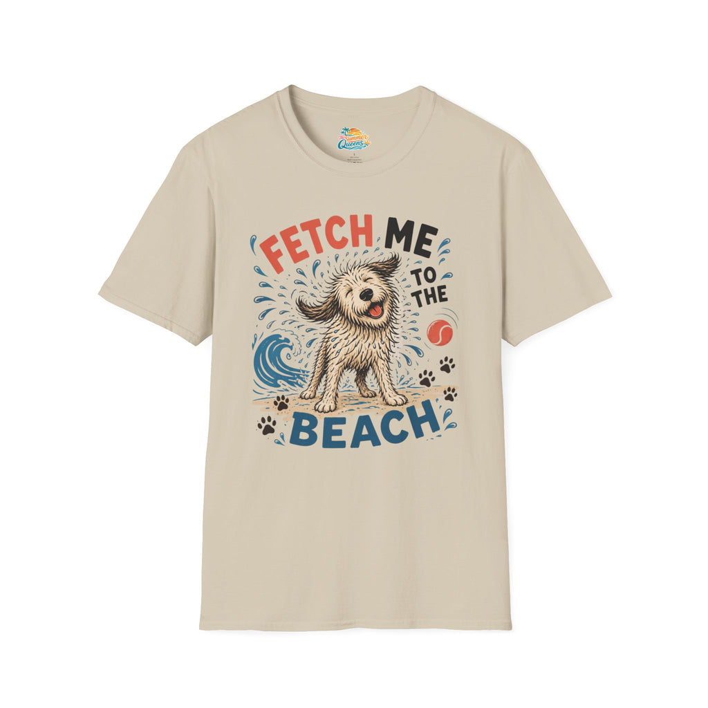 Fetch Me to the Beach T-Shirt