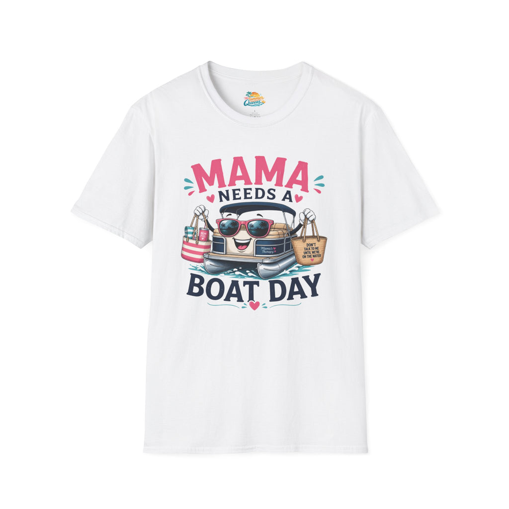 Mama Needs a Boat Day T-Shirt