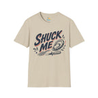 Shuck Me T-Shirt