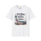 Freedom Looks Better by the Water T-Shirt