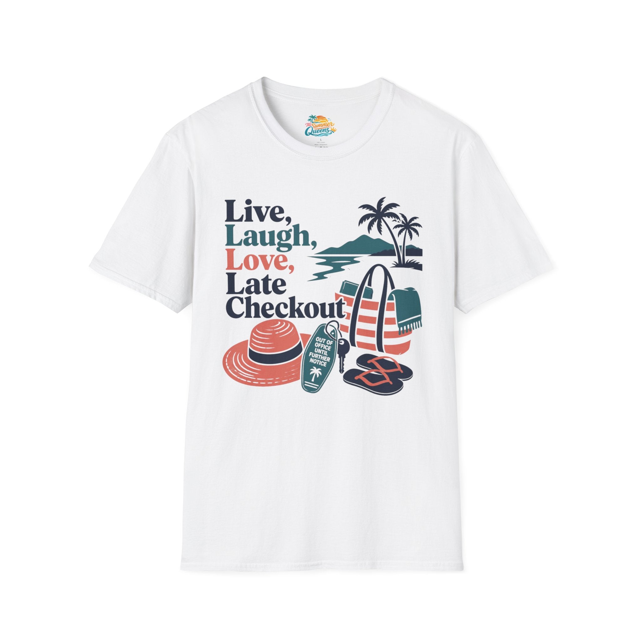 Live, Laugh, Love, Late Checkout T-Shirt