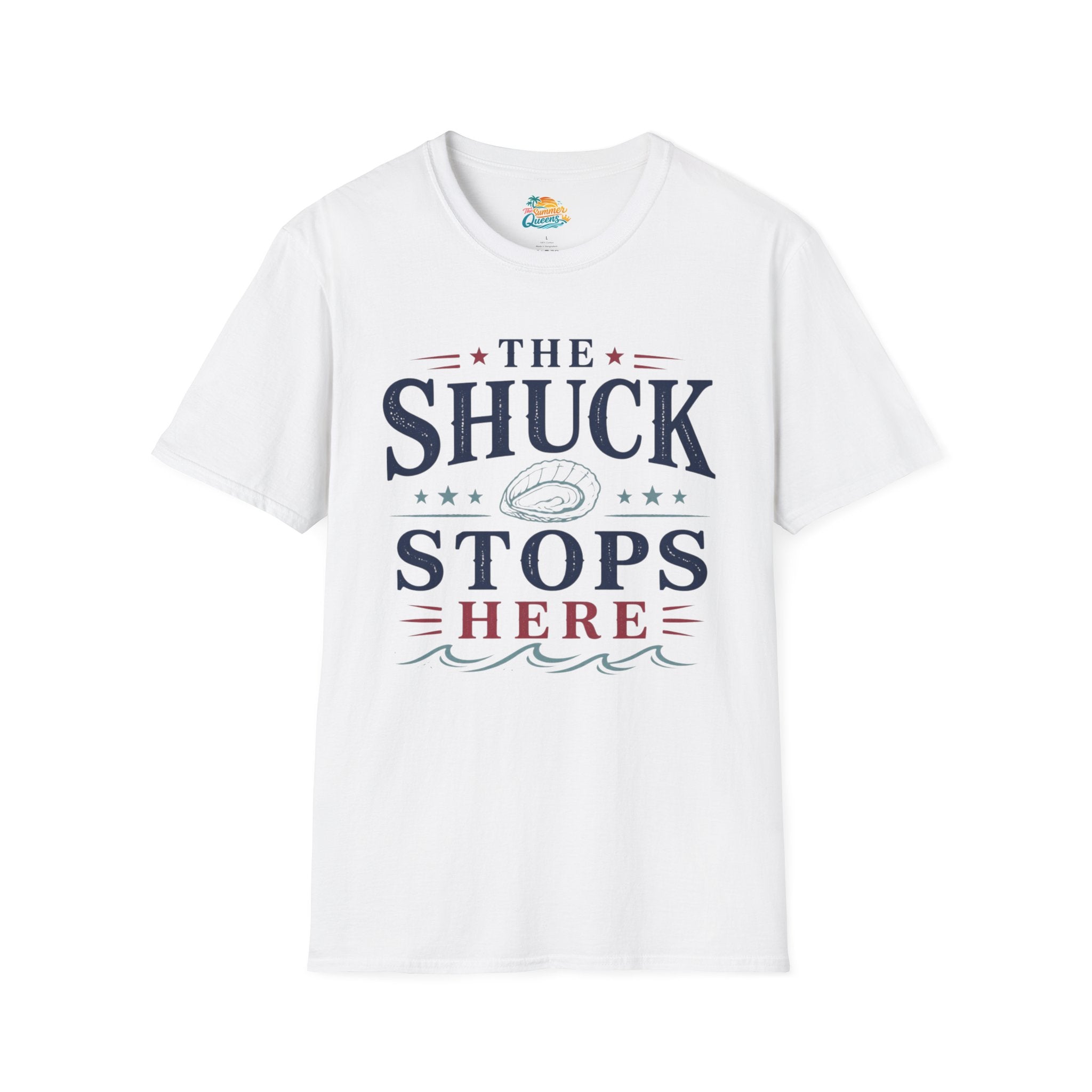 The Shuck Stops Here T-Shirt