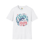 A Little Salty, A Lot Happy T-Shirt