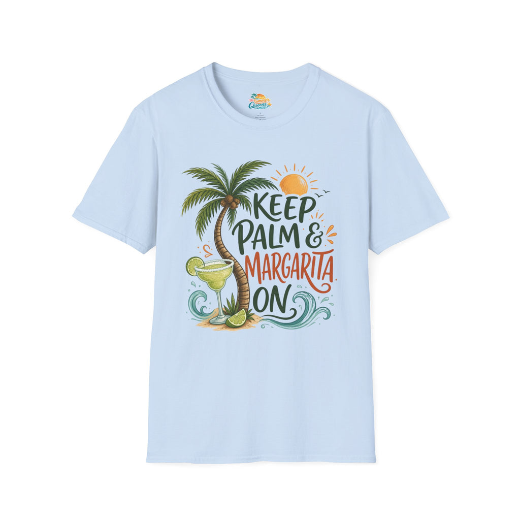 Keep Palm & Margarita On T-Shirt