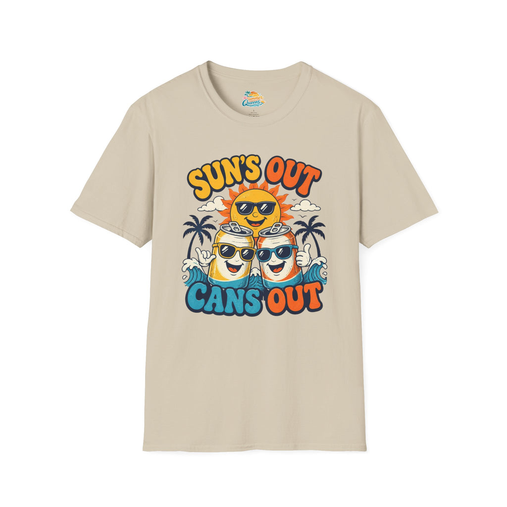Sun's Out Cans Out T-Shirt