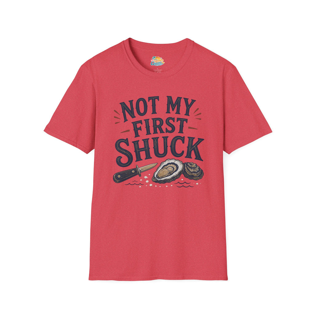 Not My First Shuck T-Shirt