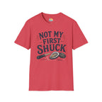 Not My First Shuck T-Shirt