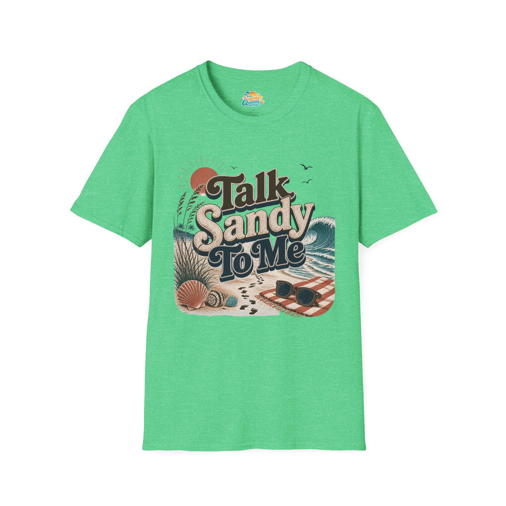Talk Sandy To Me Beach T-Shirt