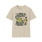 Lime Yours, Beach Mine T-Shirt