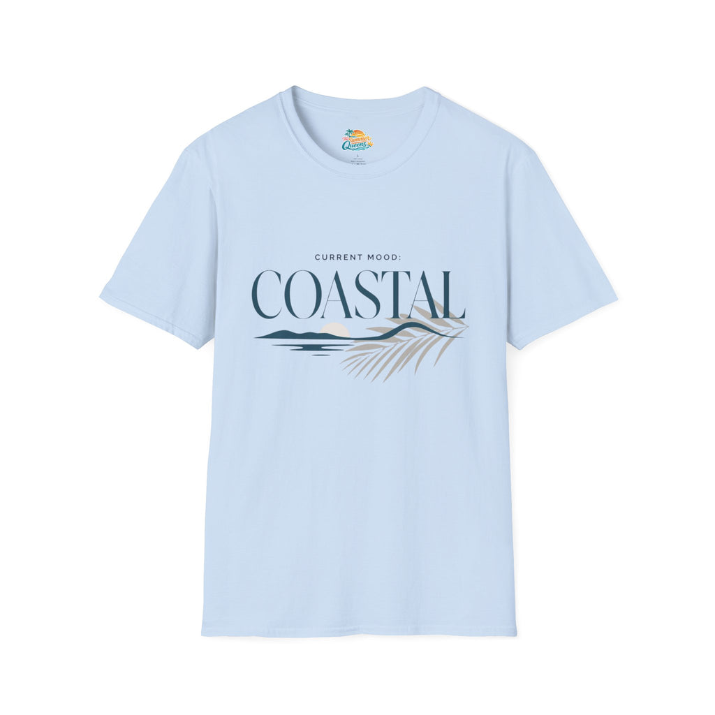 Current Mood: COASTAL T-Shirt