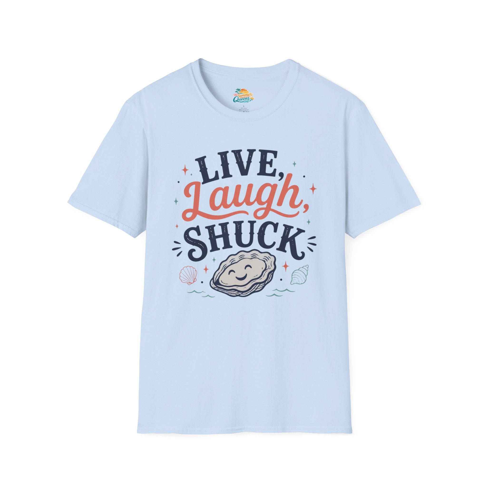 Live, Laugh, Shuck T-Shirt