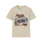 Talk Sandy To Me Beach T-Shirt