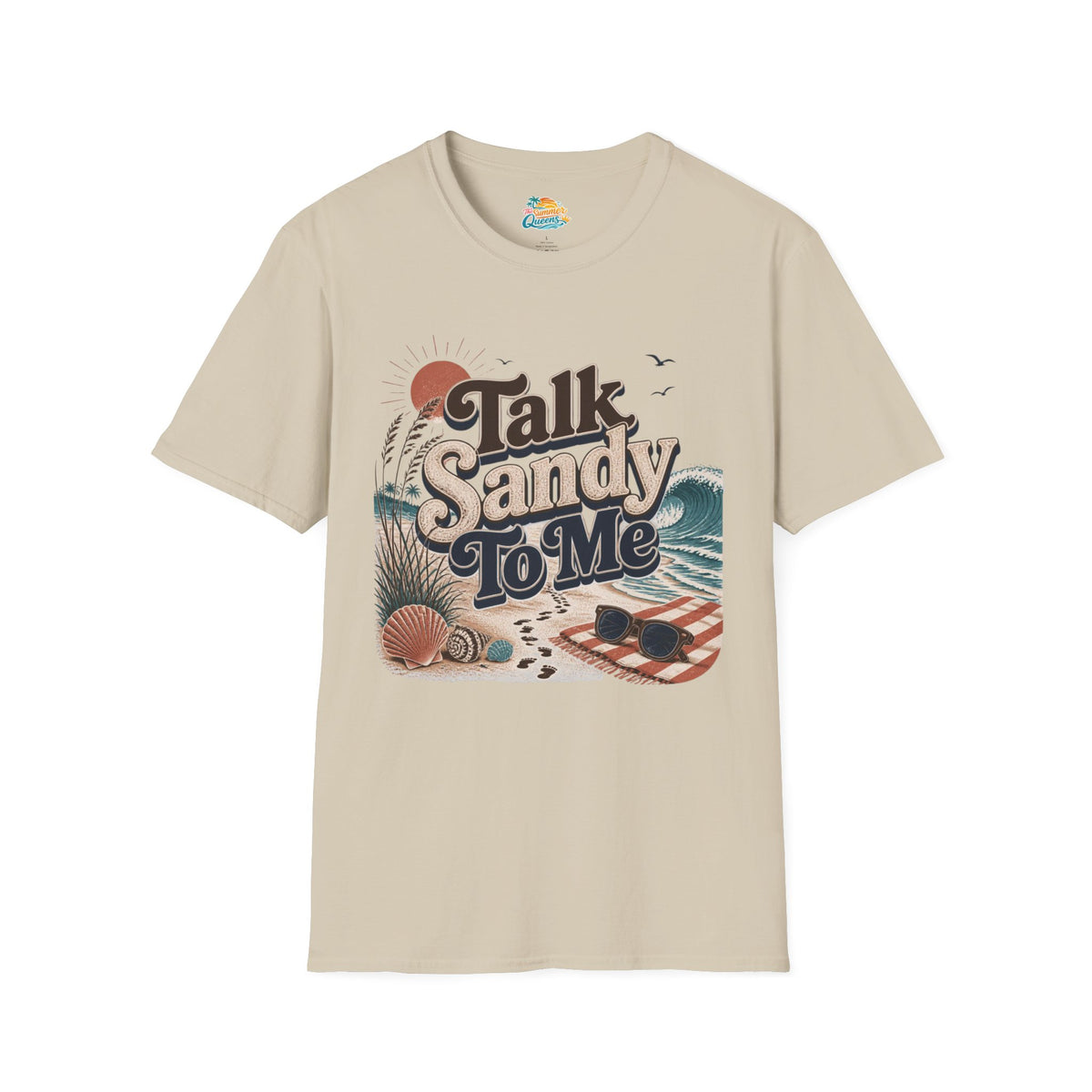 Talk Sandy To Me Beach T-Shirt