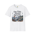 The Tide Always Returns T-Shirt