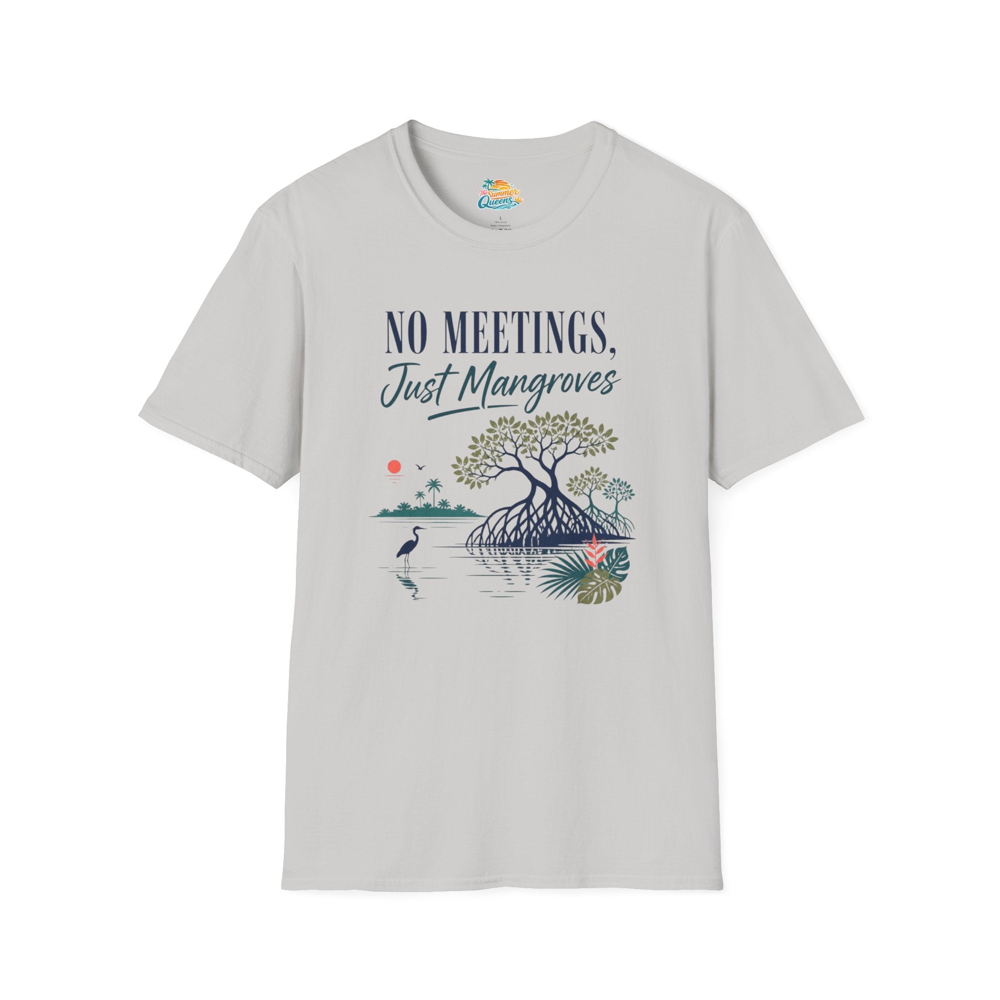 No Meetings, Just Mangroves T-Shirt