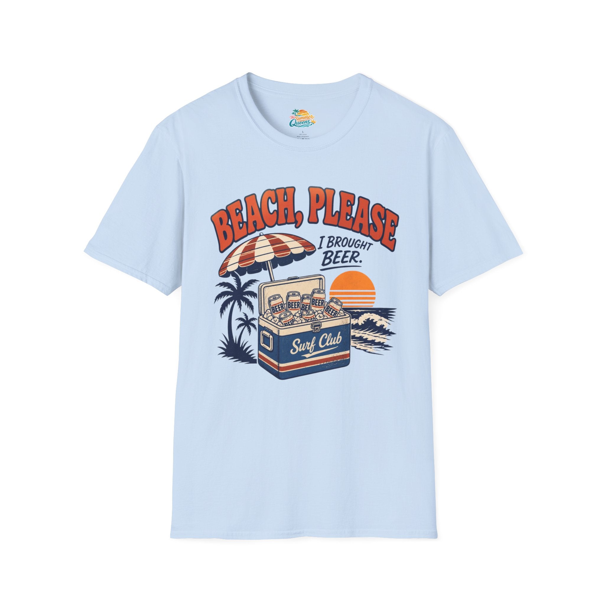 Beach, Please I Brought Beer T-Shirt