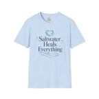 Saltwater Heals Everything T-Shirt