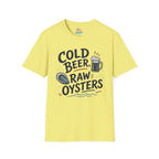 Cold Beer, Raw Oysters T‑Shirt