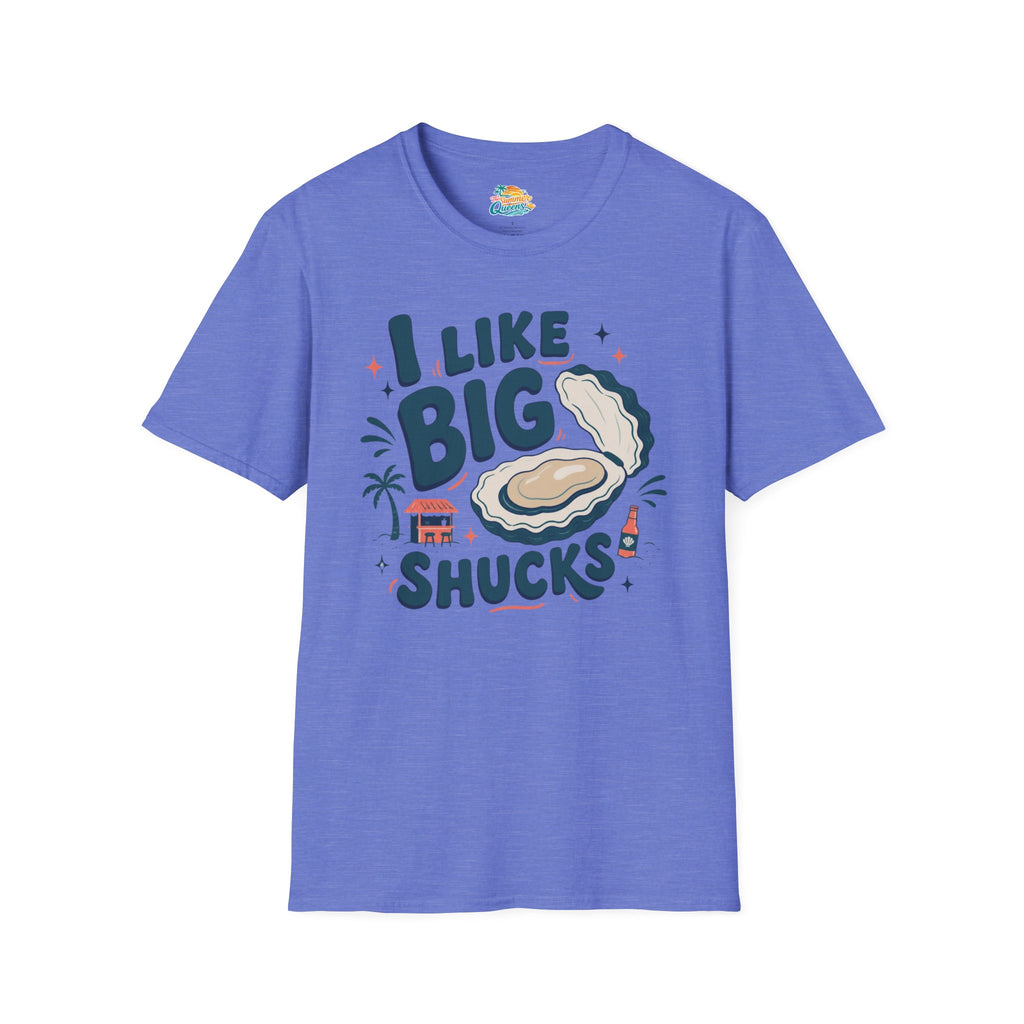 I Like Big Shucks T-Shirt